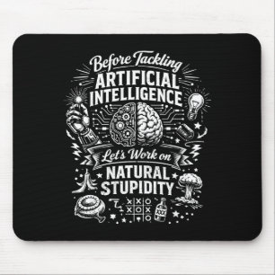 Artificial intelligence natural stupidity before mouse pad
