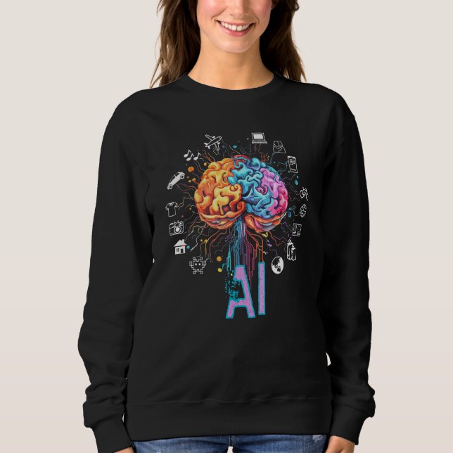 Artificial Intelligence  programmer data scientist Sweatshirt (Front)