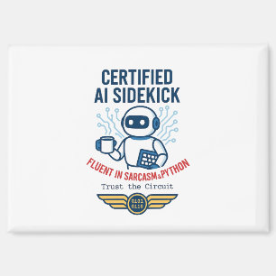 Artificial Intelligence Sidekick Funny Design Magnet