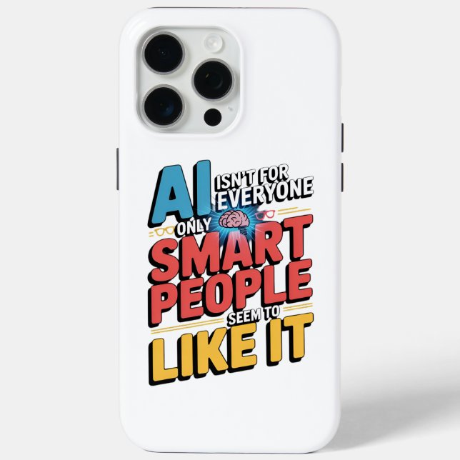 Artificial Intelligence Smart People Funny Quote Case-Mate iPhone Case (Back)