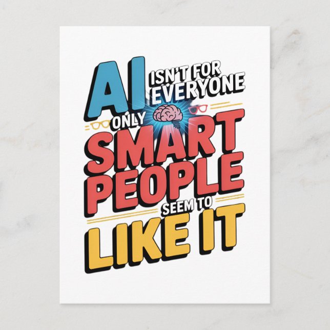Artificial Intelligence Smart People Funny Quote Postcard (Front)