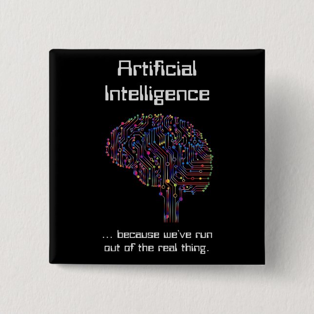 Artificial Intelligence vs Real Thing 15 Cm Square Badge (Front)