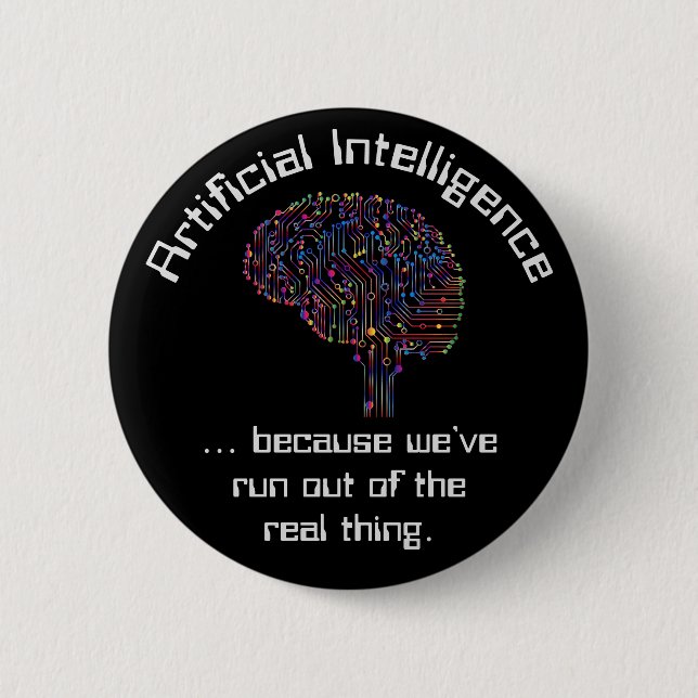 Artificial Intelligence vs Real Thing 6 Cm Round Badge (Front)