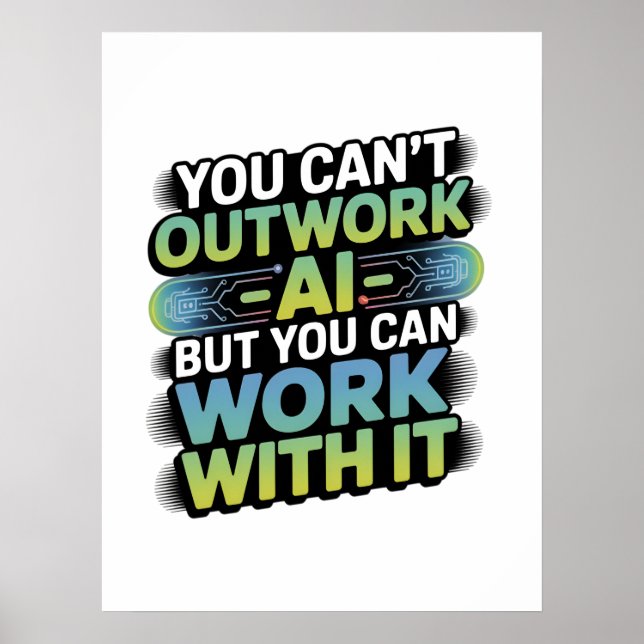 Artificial Intelligence Work With AI Graphic Poster (Front)