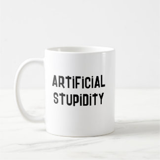 Artificial Stupidity Mug