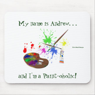 Artist Addiction Personalised-Humour Mouse Pad