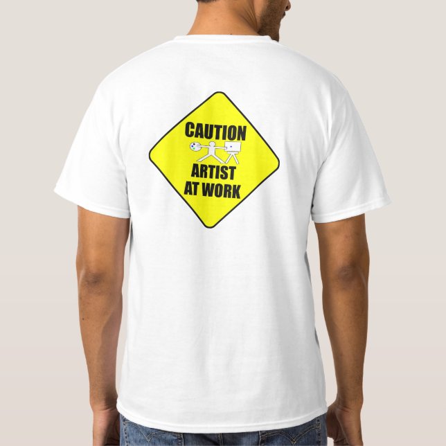 artist at work sign T-Shirt (Back)