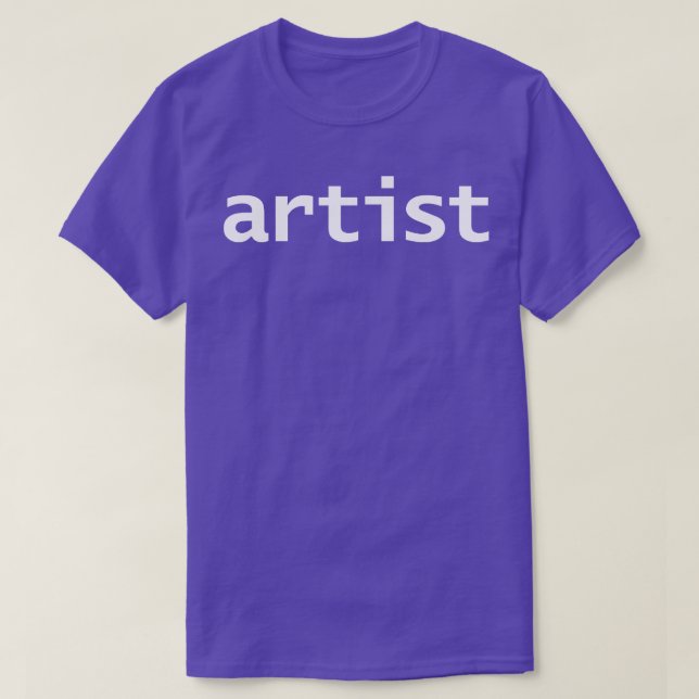 Artist Minimal Typography White Text T-Shirt (Design Front)