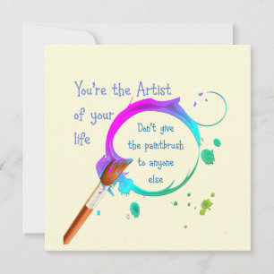 Artist of Your Own Life Inspirational Quote Card