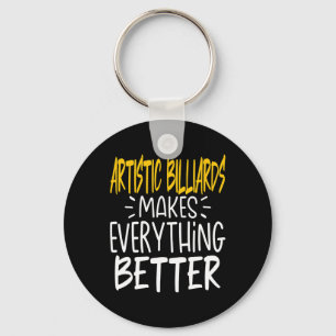 Artistic Billiards Makes Everything Better - Bank  Key Ring
