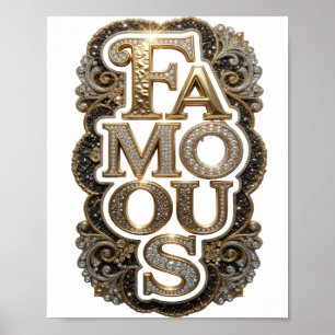 Artistic Gold FAMOUS Slogan Design Poster