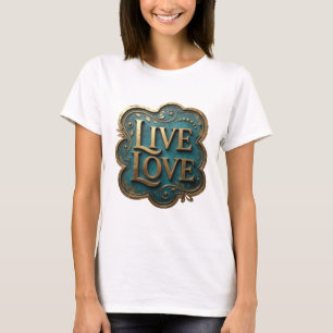 Artistic Gold LIVE LOVE 3D Text Art T-Shirt