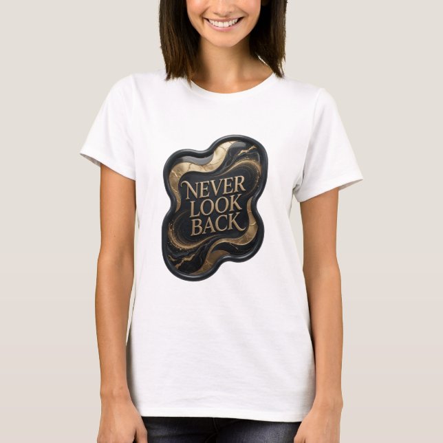 Artistic Gold NEVER LOOK BACK Tee (Front)