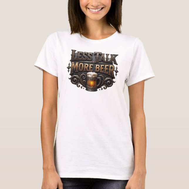 Artistic Pink LESS TALK MORE BEER Tee (Front)