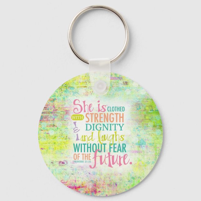 Artistic Proverbs 31:25 Key Ring (Front)