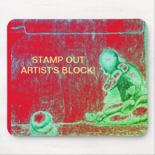 Artists and creative people dread artist's block m mouse pad