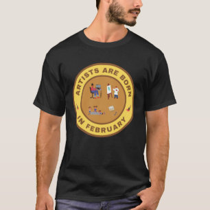 Artists are born in February alternate design T-Shirt