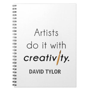 Artists do it with creativity notebook