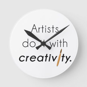 Artists do it with creativity round clock