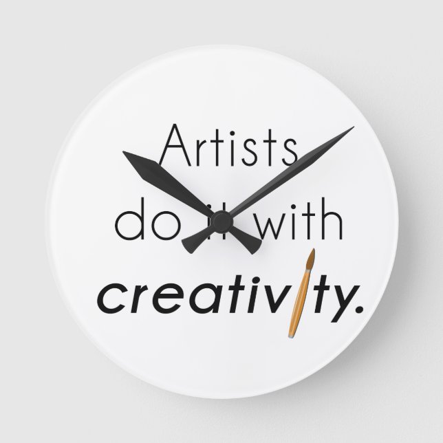 Artists do it with creativity round clock (Front)