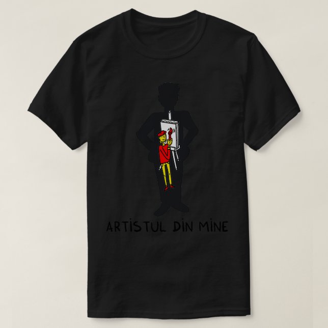 artistul din mine T-Shirt (Design Front)