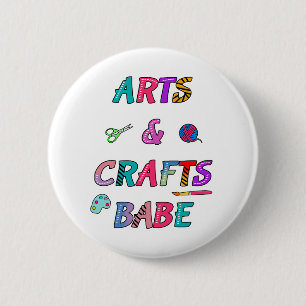 Arts and Crafts Babe 6 Cm Round Badge