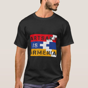 Artsakh Is Armenia Strong Armenian Flag Gift For M T-Shirt