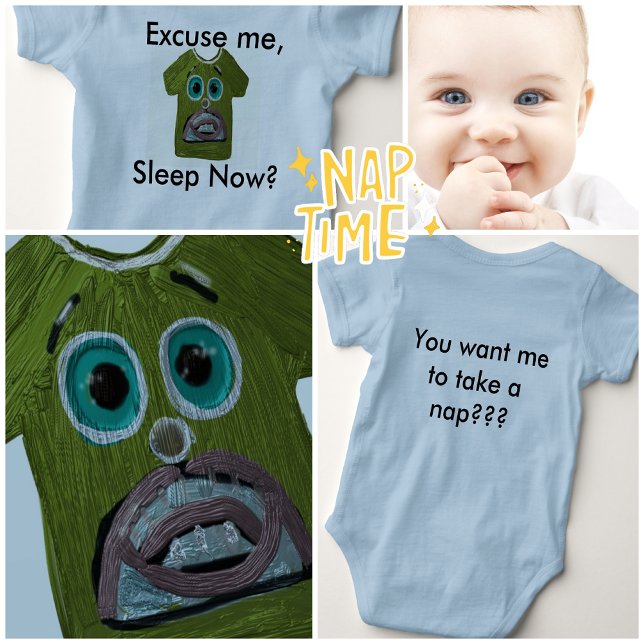 Artsy, Excuse me, you want me to take a nap? Baby Bodysuit (Creator Uploaded)