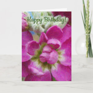 Artsy Flowers In The Pink Birthday Card
