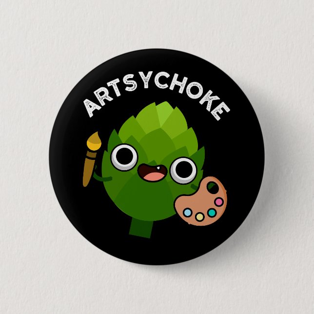 Artsychoke Funny Veggie Artichoke Pun Dark BG 6 Cm Round Badge (Front)