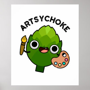 Artsychoke Funny Veggie Artichoke Pun Poster
