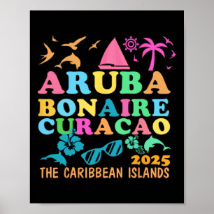 Aruba Bonaire Curacao 2025 Island Carribbean Trave Poster