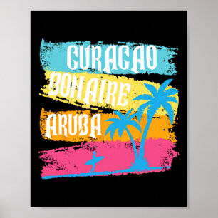 Aruba Bonaire Curacao Vacation Caribbean Islands S Poster