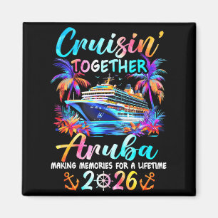 Aruba Cruise 2026 Family Cruisin Vacation Together Magnet