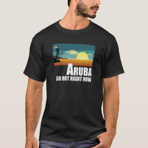 Aruba so hot right now Retro Travel Beach Vacation T-Shirt