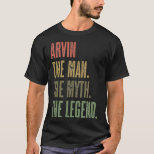 ARVIN the Man the Myth the LEGEND FUNNY Mens Boy T-Shirt