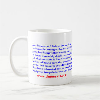 As a Democrat. Coffee Mug