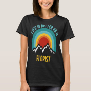 As a Florist T-Shirt