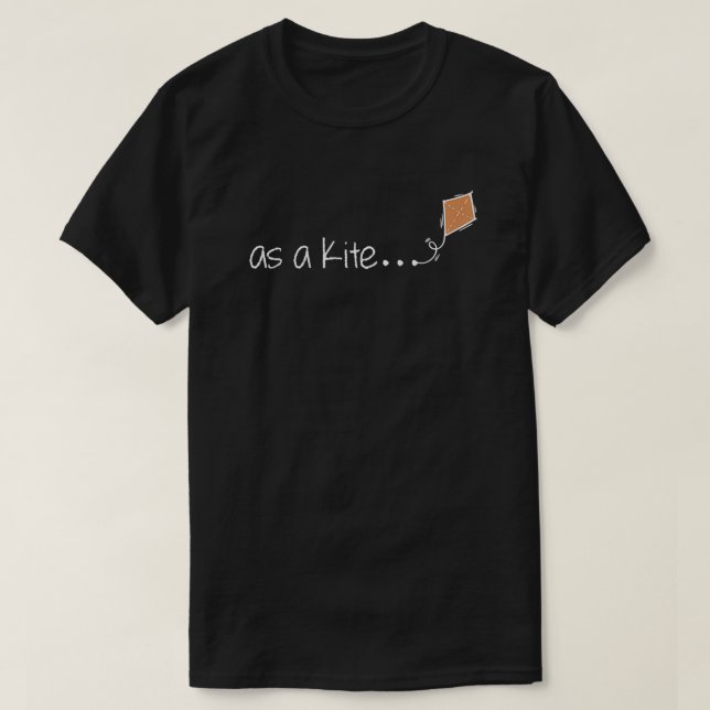 as a kite T-Shirt (Design Front)