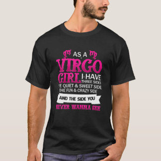 As A Virgo Girl I Have Three Sides The Quiet T-Shirt