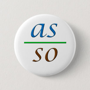 as above so below 6 cm round badge