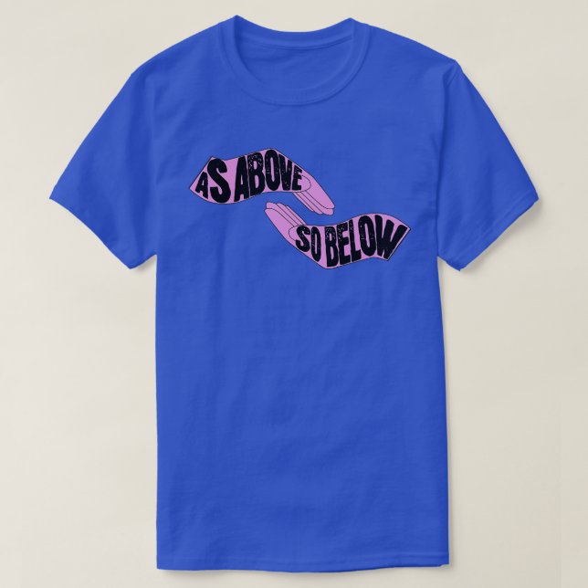 As Above So Below T-Shirt (Design Front)