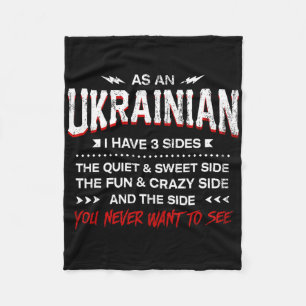 As An Ukrainian I Have 3 Sides Funny Nationality H Fleece Blanket