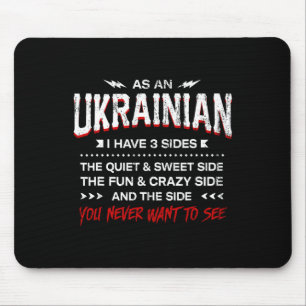 As An Ukrainian I Have 3 Sides Funny Nationality H Mouse Pad