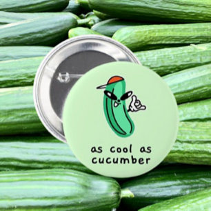 As Cool As Cucumber – Funny Button