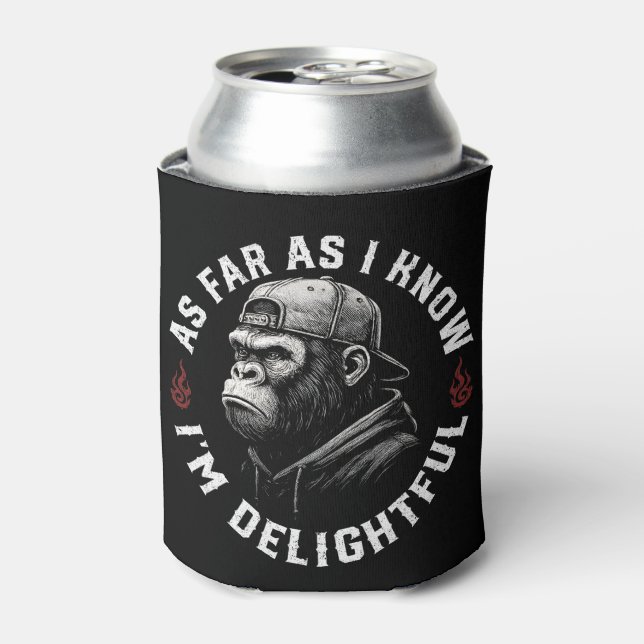 As Far As I Know I'm Delightful Funny Monkey Can Cooler (Can Front)