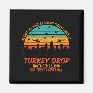 As God Is My Witness Turkey Drop - Retro Thanksgiv Magnet