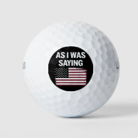 As I Was Saying Funny Political Trump 2024