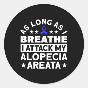 As Long As I Breathe Support Alopecia Awareness Ri Classic Round Sticker