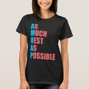 As Much Rest As Possible Amrap Fun Trendy  T-Shirt